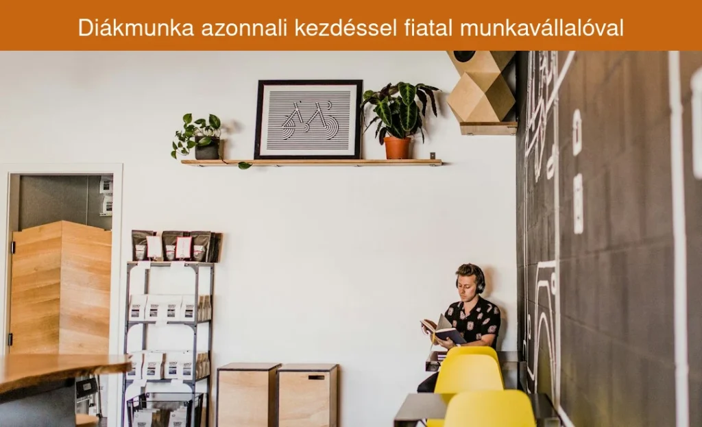 Diákmunka azonnali kezdéssel fiatal munkavállalóval