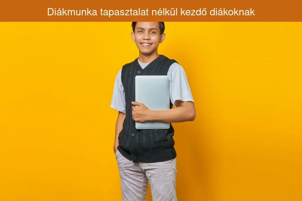 Diákmunka tapasztalat nélkül kezdő diákoknak